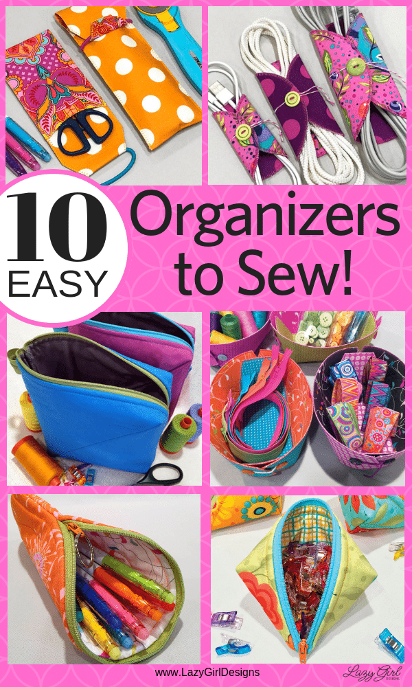 https://www.lazygirldesigns.com/wp-content/uploads/2018/10/Easy-organizers-to-sew-600x1000.png
